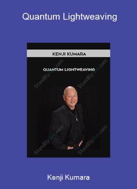 Kenji Kumara - Quantum Lightweaving