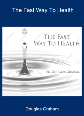 Douglas Graham - The Fast Way To Health