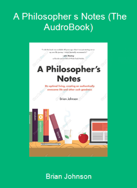 Brian Johnson - A Philosopher s Notes (The AudroBook)