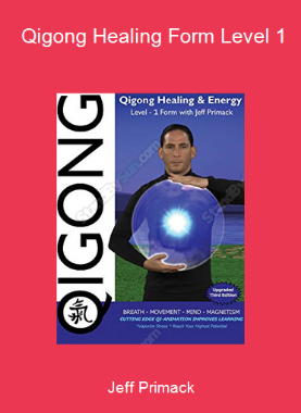 Jeff Primack - Qigong Healing Form Level 1