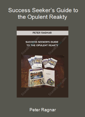 Peter Ragnar - Success Seeker’s Guide to the Opulent Reakty