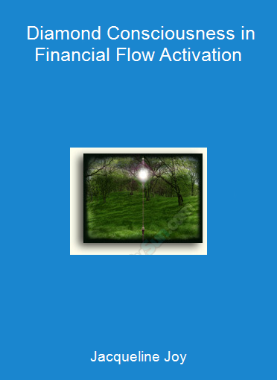 Jacqueline Joy - Diamond Consciousness in Financial Flow Activation