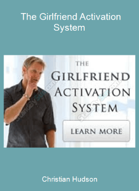 Christian Hudson - The Girlfriend Activation System