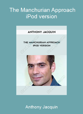 Anthony Jacquin - The Manchurian Approach - iPod version
