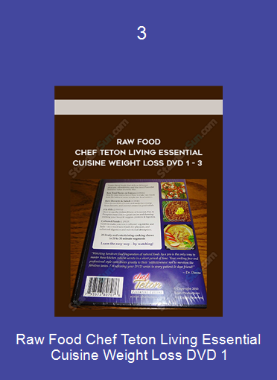 Raw Food Chef Teton Living Essential Cuisine Weight Loss DVD 1 - 3