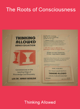 Thinking Allowed - The Roots of Consciousness