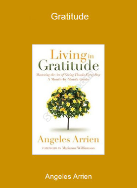 Angeles Arrien - Gratitude