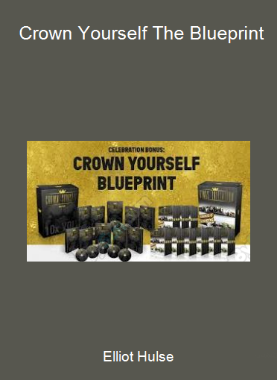 Elliot Hulse - Crown Yourself The Blueprint