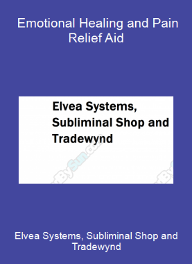 Elvea Systems, Subliminal Shop and Tradewynd - Emotional Healing and Pain Relief Aid