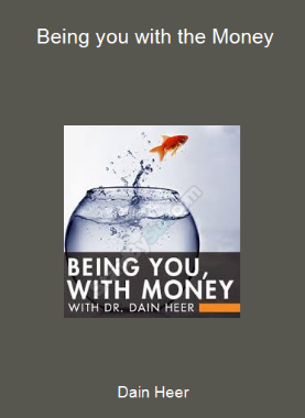 Dain Heer - Being you with the Money