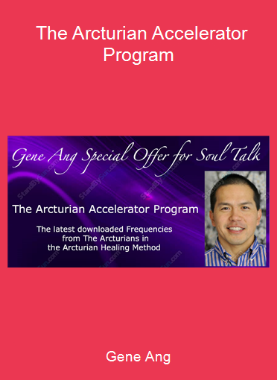 Gene Ang - The Arcturian Accelerator Program