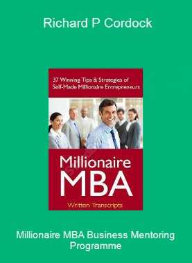 Millionaire MBA Business Mentoring Programme - Richard P Cordock
