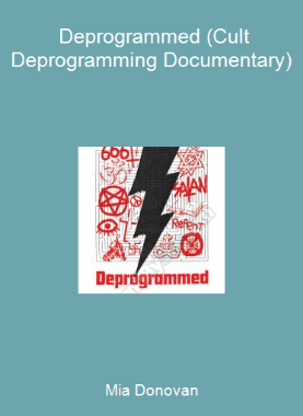 Mia Donovan - Deprogrammed (Cult Deprogramming Documentary)