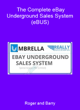 Roger and Barry - The Complete eBay Underground Sales System (eBUS)