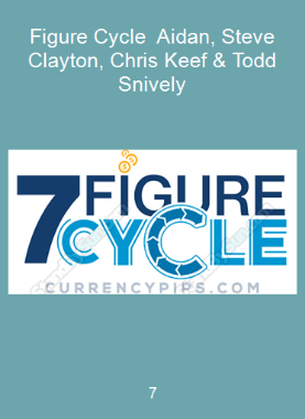7-Figure Cycle - Aidan, Steve Clayton, Chris Keef & Todd Snively