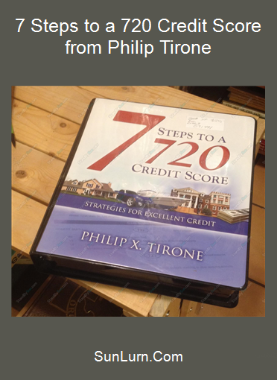 7 Steps to a 720 Credit Score from Philip Tirone