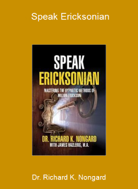 Dr. Richard K. Nongard - Speak Ericksonian