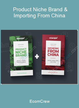 EcomCrew - Product Niche Brand & Importing From China