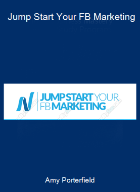 Amy Porterfield - Jump Start Your FB Marketing