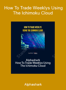Alphashark - How To Trade Weeklys Using The Ichimoku Cloud