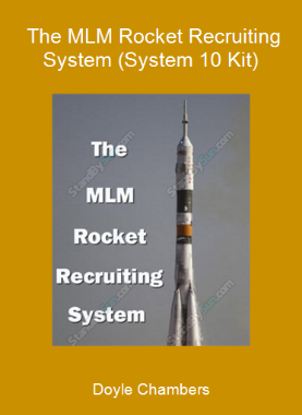 Doyle Chambers - The MLM Rocket Recruiting System (System 10 Kit)