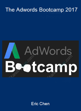 Eric Chen‎ - The Adwords Bootcamp 2017