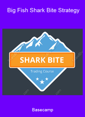 Basecamp - Big Fish Shark Bite Strategy