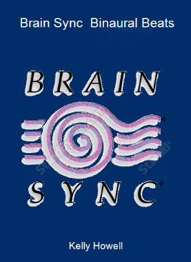 Kelly Howell - Brain Sync - Binaural Beats