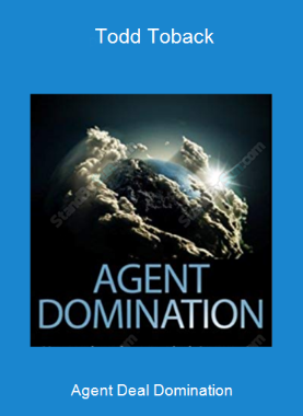 Agent Deal Domination - Todd Toback