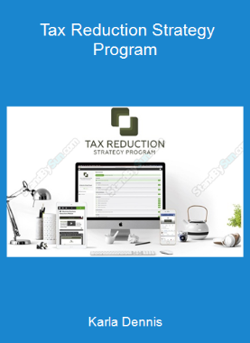 Karla Dennis - Tax Reduction Strategy Program