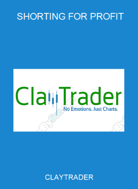 CLAYTRADER - SHORTING FOR PROFIT