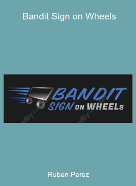 Ruben Perez - Bandit Sign on Wheels