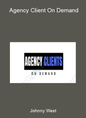 Johnny West - Agency Client On Demand
