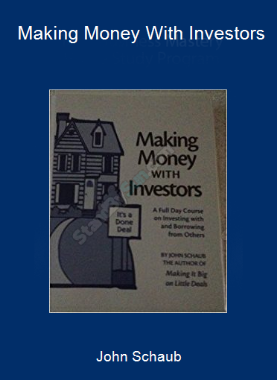 John Schaub - Making Money With Investors