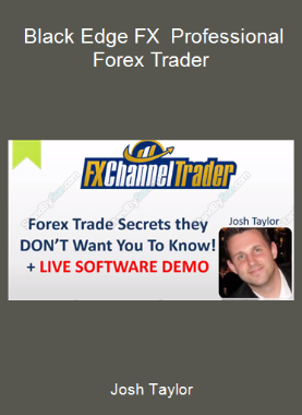 Josh Taylor - Black Edge FX - Professional Forex Trader