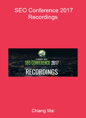 Chiang Mai - SEO Conference 2017 Recordings