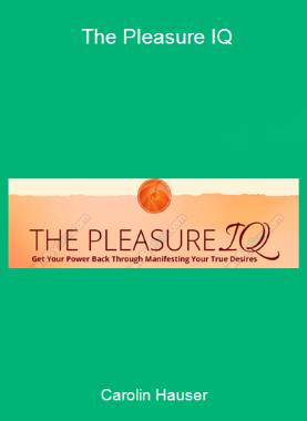 Carolin Hauser - The Pleasure IQ