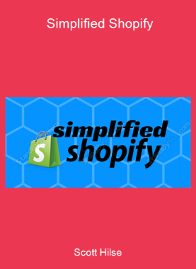 Scott Hilse - Simplified Shopify