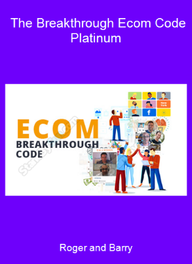 Roger and Barry - The Breakthrough Ecom Code Platinum