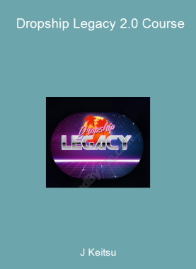 J Keitsu - Dropship Legacy 2.0 Course
