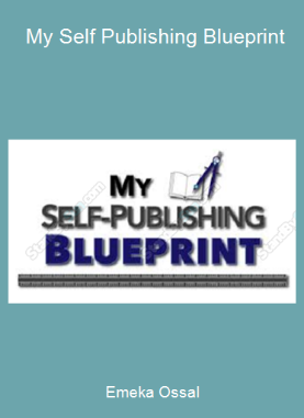Emeka Ossal - My Self Publishing Blueprint