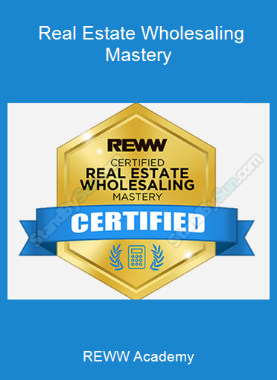 REWW Academy - Real Estate Wholesaling Mastery