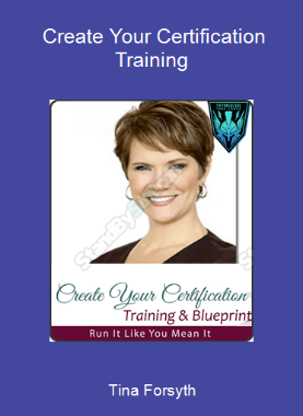 Tina Forsyth - Create Your Certification Training