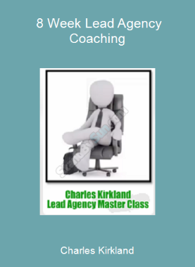 Charles Kirkland - 8 Week Lead Agency Coaching