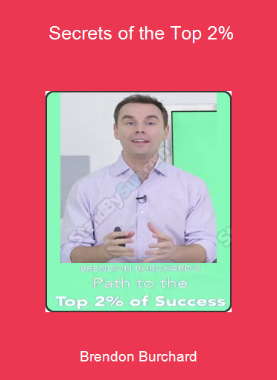 Brendon Burchard - Secrets of the Top 2%