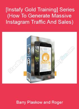 Barry Plaskow and Roger - [Instafy Gold Training] Series (How To Generate Massive Instagram Traffic And Sales)