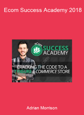 Adrian Morrison - Ecom Success Academy 2018