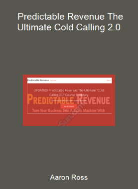 Aaron Ross - Predictable Revenue The Ultimate Cold Calling 2.0