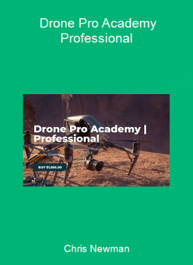 Chris Newman - Drone Pro Academy Professional