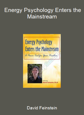 David Feinstein - Energy Psychology Enters the Mainstream